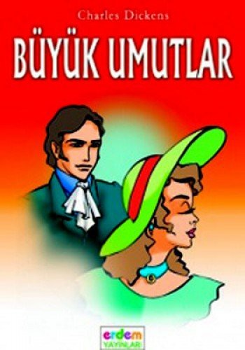 Charles Dickens, Charles Dickens: Büyük Umutlar. Translated by Derman Bayladi (Paperback, Erdem Çocuk)