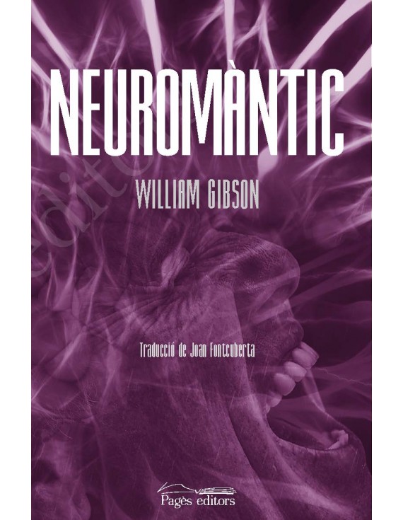 William Gibson: Neuromàntic (Hardcover, Català language, 2020, Pagès editors)