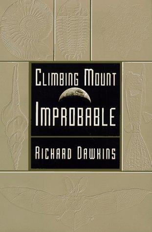 Richard Dawkins: Climbing Mount Improbable (Hardcover, 1996, Norton)