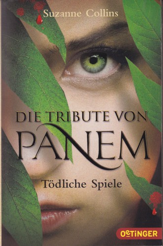 Suzanne Collins: Die Tribute von Panem 1: Tödliche Spiele (Paperback, German language, 2012, Oetinger Taschenbuch)