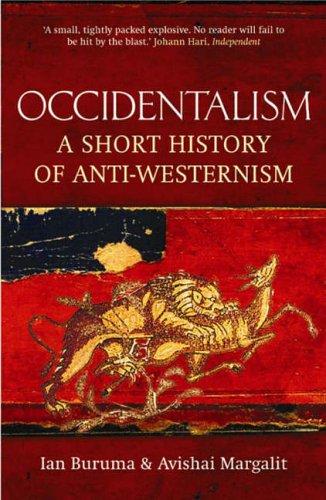 Ian Buruma, Avishai Margalit: Occidentalism (Paperback, 2005, Atlantic Books)