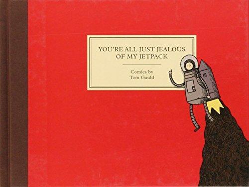 Tom Gauld: You're All Just Jealous of My Jetpack (2013)