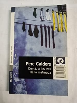 Pere Calders: Demà, a les tres de la matinada (català language, 2002, Edicions 62)