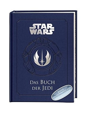 Daniel Wallace: Das Buch der Jedi: Ein Wegweiser für Schüler der Macht (Hardcover, Oetinger Friedrich GmbH)