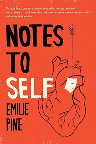 Emilie Pine: Notes to Self (Paperback, 2019, Dial Press Trade Paperback)