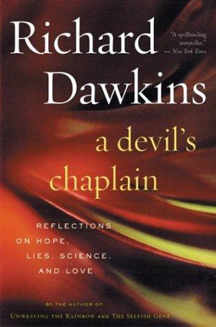 Richard Dawkins: A Devil's Chaplain (2003, Houghton Mifflin)