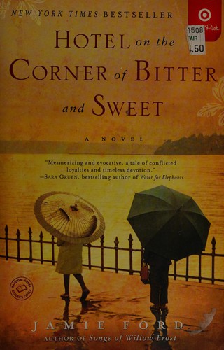 Jamie Ford: Hotel on the corner of bitter and sweet (2013, Ballantine Books Trade Paperbacks)