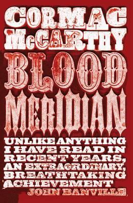 Cormac McCarthy: Blood Meridian (2010, Pan Macmillan)