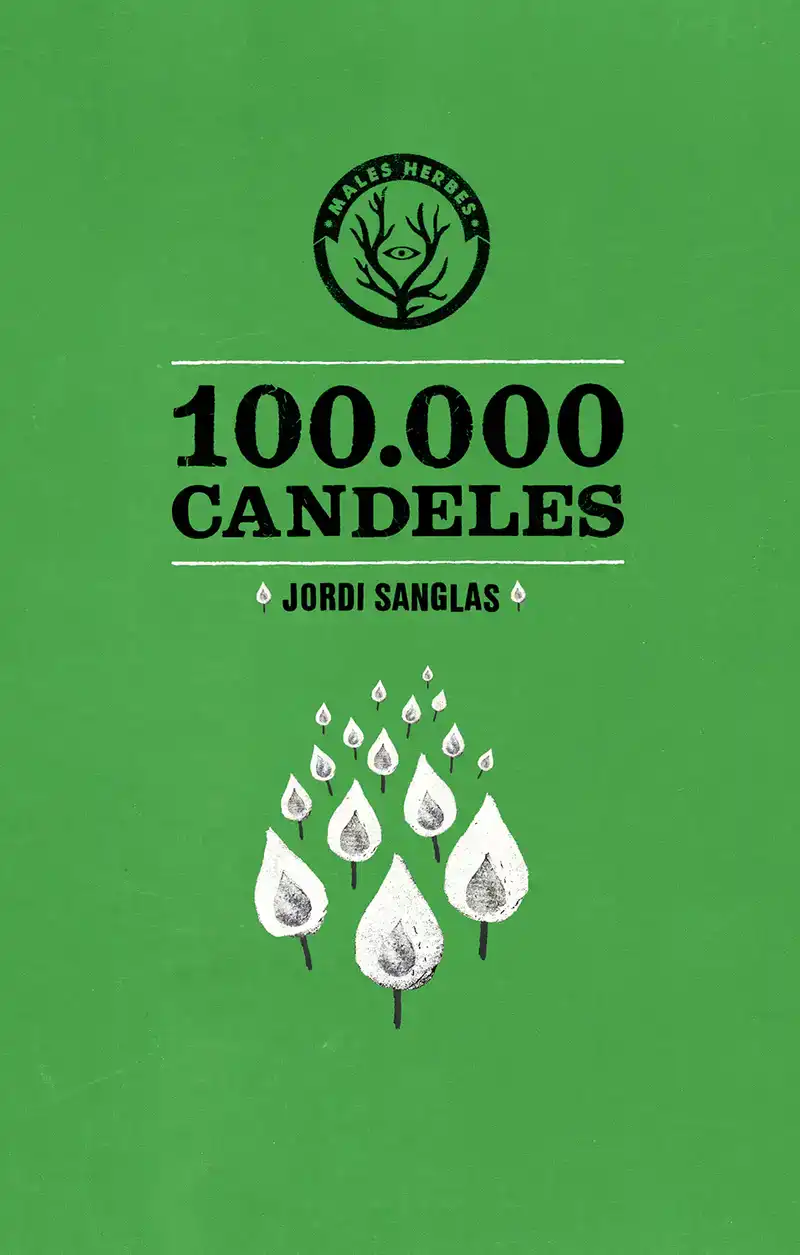 Jordi Sanglas: 100.000 candeles (català language, 2013, Males Herbes)