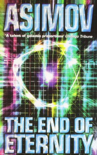 Isaac Asimov: The End Of Eternity (Paperback, 1971, Harper Collins UK)