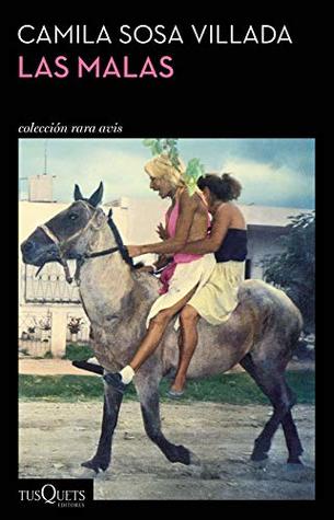 Camila Sosa Villada: Las Malas (Paperback, 2020, Tusquets Editores)