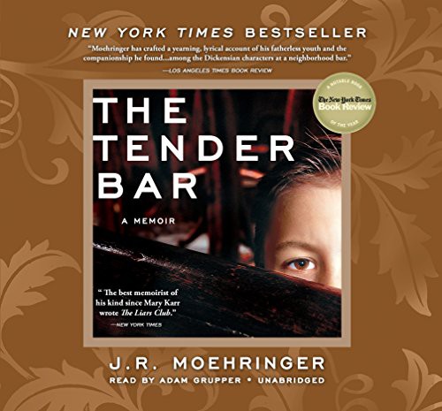 J. R. Moehringer: The Tender Bar (AudiobookFormat, 2017, Hyperion Books, Hachette Audio and Blackstone Audio)