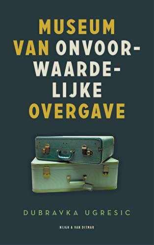 Dubravka Ugrešić: Museum van onvoorwaardelijke overgave (Paperback, Dutch language, Nijgh & Van Ditmar)