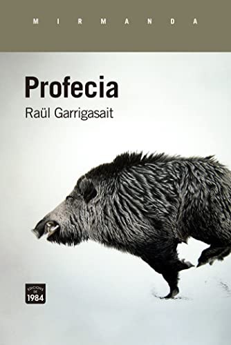 Raül Garrigasait: Profecia (2019, Edicions de 1984)