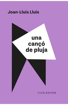 Joan-Lluís Lluís: Una cançó de pluja (Paperback, català language, 2025, Club editor)