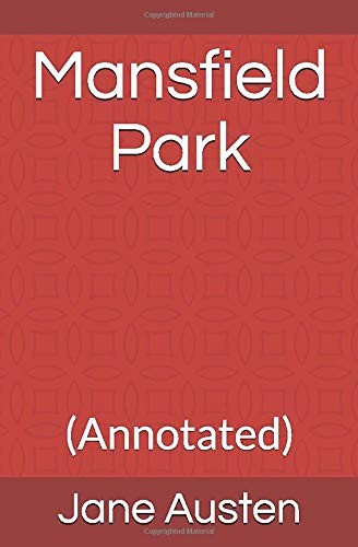 Jane Austen: Mansfield Park : (Annotated) (2017, Independently Published, Independently published)