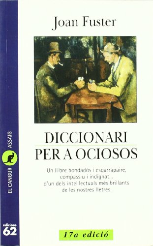 Joan Fuster: Diccionari per a ociosos (català language, 2006, Edicions 62)