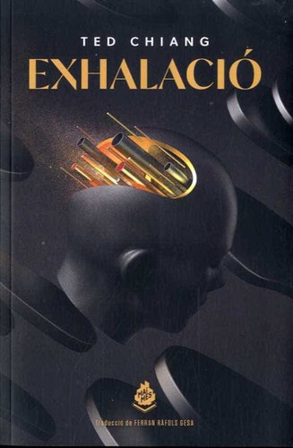 Ted Chiang: Exhalació (català language, 2020, Mai i Més)