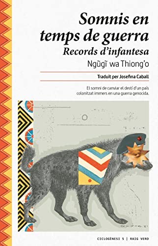 Ngũgĩ wa Thiongʼo, Josefina Caball: Somnis en temps de guerra (Paperback, Catalan language, Raig Verd Editorial)