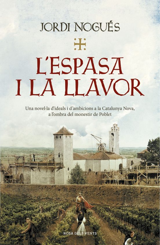 Jordi Nogués: L'espasa i la llavor (Hardcover, Català language, 2019, Rosa dels vents)