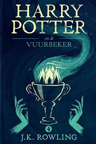 J. K. Rowling: Harry Potter en de Vuurbeker (De Harry Potter-serie Book 4) (Dutch Edition) (2015, Pottermore Publishing)