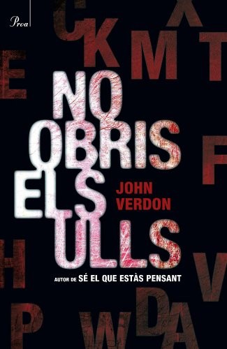 John Verdon, Mercè Santaularia Campillo, Esther Roig Giménez: No obris els ulls (Paperback, 2011, Proa)