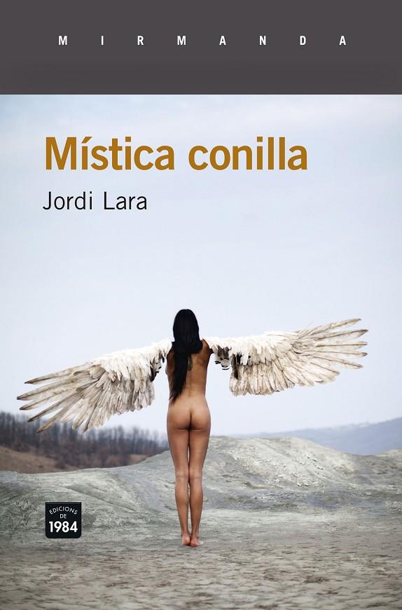 Jordi Lara: Mística conilla (català language, 2016, Edicions de 1984)