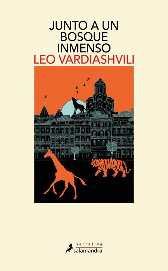 Leo Vardiashvili, traductora: Ana Alcaina Pérez: Junto a un bosque inmenso (Paperback, 2025, Salamandra)