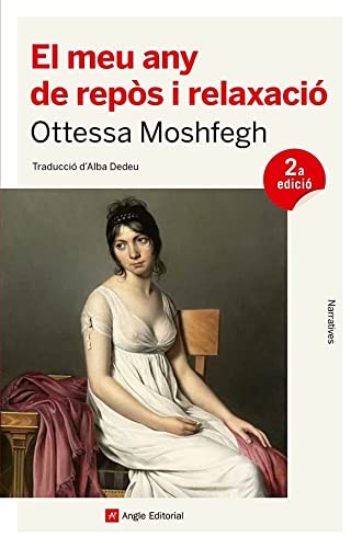 Ottessa Moshfegh, Alba Dedeu Surribas: El meu any de repòs i relaxació (Paperback, 2021, Angle Editorial)