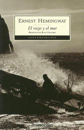 Ernest Hemingway: El viejo y el mar (Paperback, Spanish language, 2005, Debolsillo, Random House)