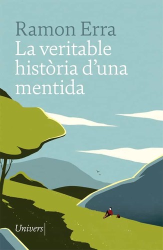 Ramon Erra: La veritable història d'una mentida (2019, Un ivers)