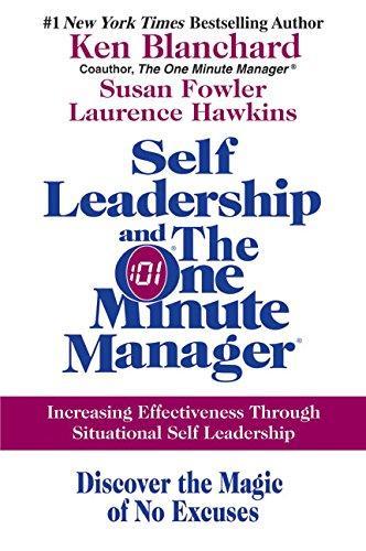 Kenneth H. Blanchard, Susan Fowler, Laurence Hawkins: Self Leadership and the One Minute Manager (2005)