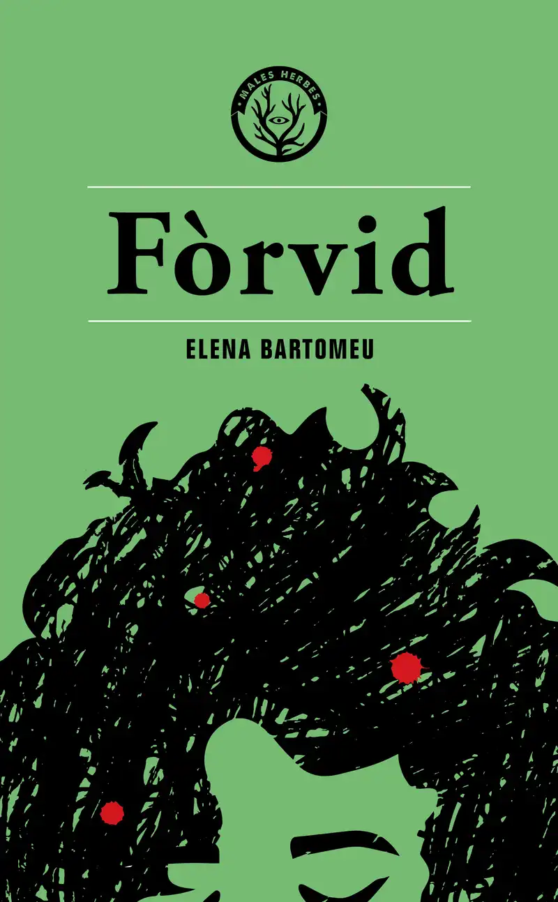 Elena Bartomeu: Fòrvid (català language, 2021, Males herbes)