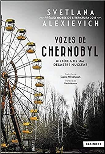 Svetlana Aleksiévitch: Vozes de Chernobyl (Portuguese language, 2016)