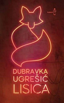 Dubravka Ugrešić: Lisica (Paperback, Croatian language, 2018, Buybook)