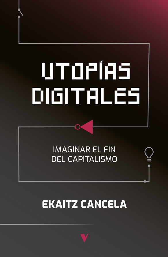 Ekaitz Cancela: Utopías digitales (Paperback, Verso Libros)