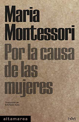 Maria Montessori: Por la causa de las mujeres (Spanish language, 2020)