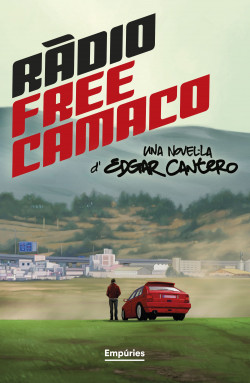 Edgar Cantero: Ràdio Free Camaco (Català language, 2024, Editorial Empúries)