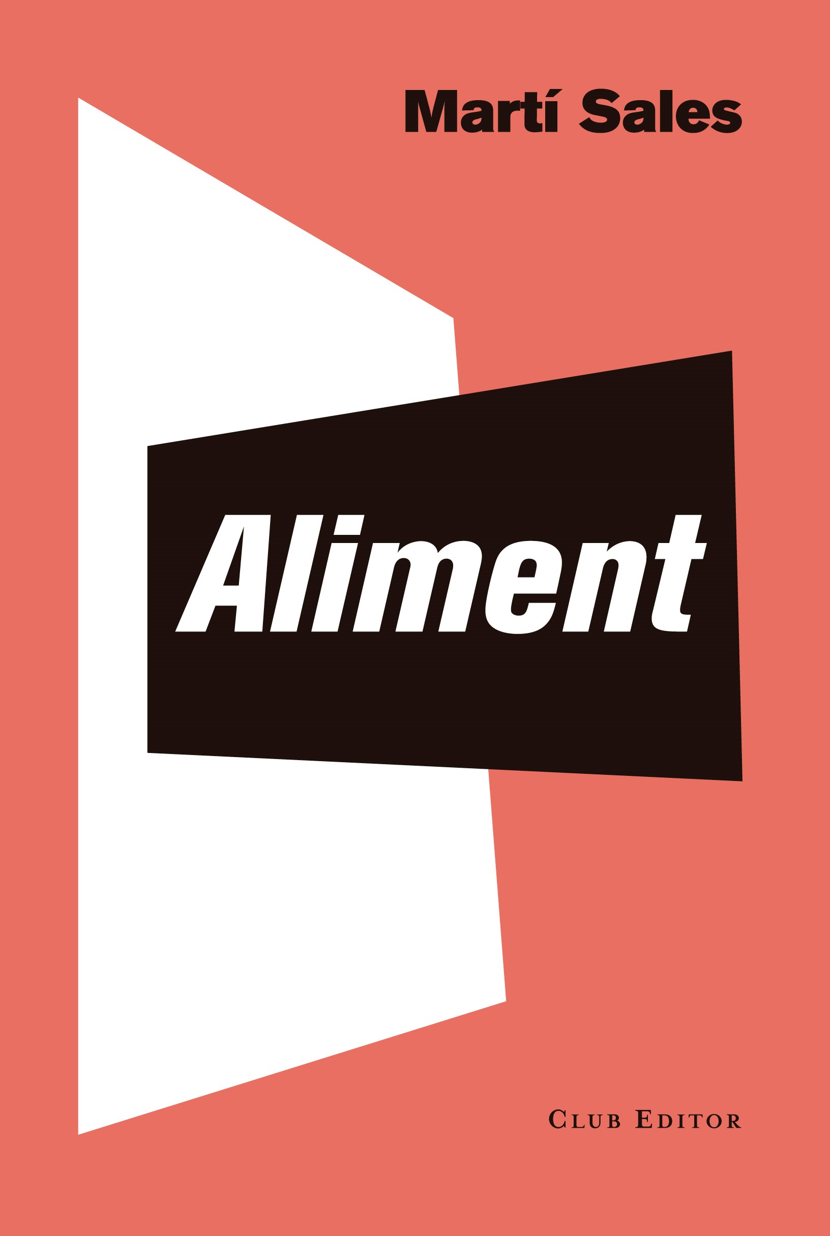 Martí Sales: Aliment (català language, 2021, Club Editor)