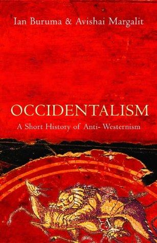 Ian Buruma, Avishai Margalit: Occidentalism (Paperback, 2004, Atlantic Books)
