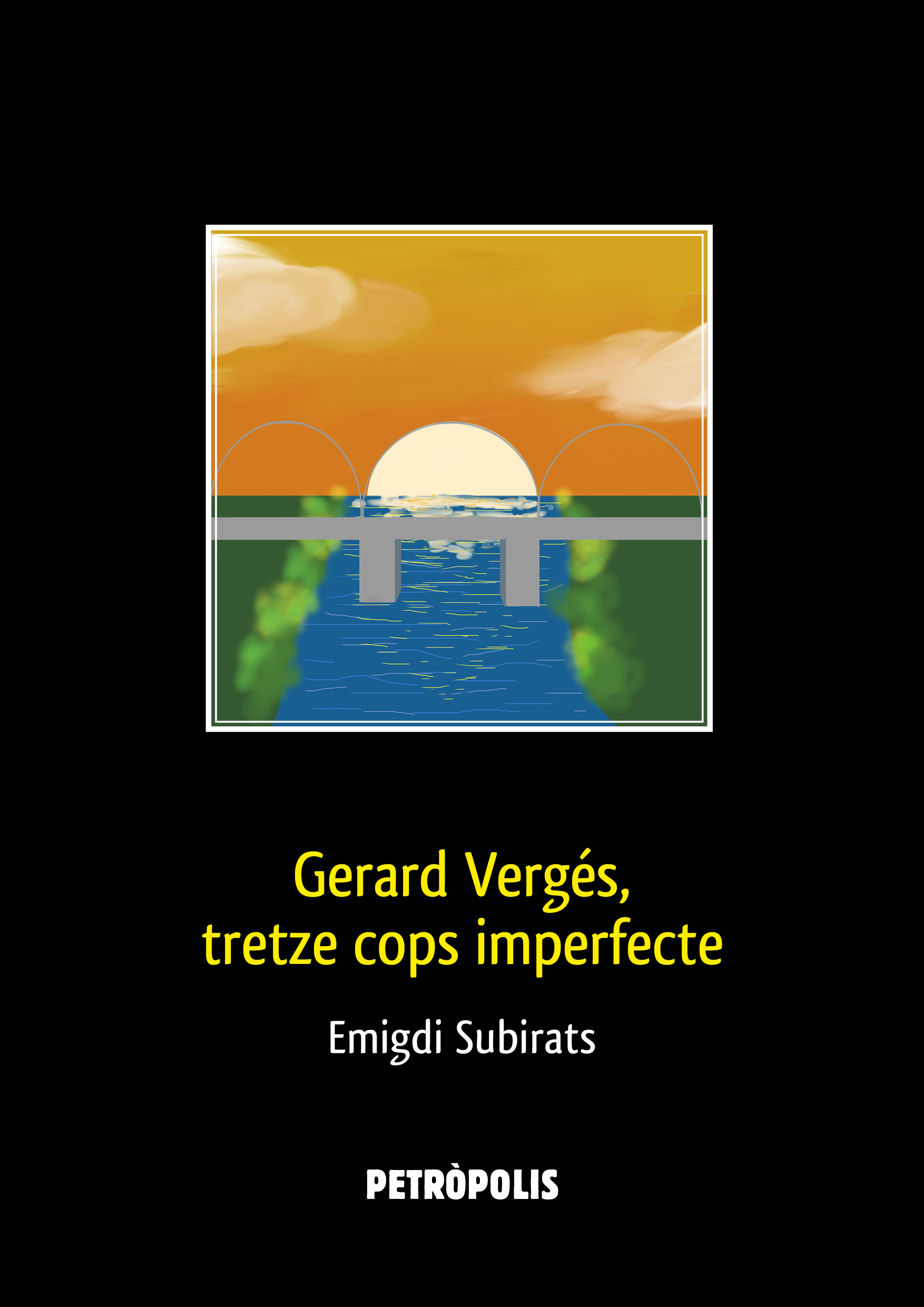 Gerard Vergés, tretze cops imperfecte (català language, 2021, Petròpolis)