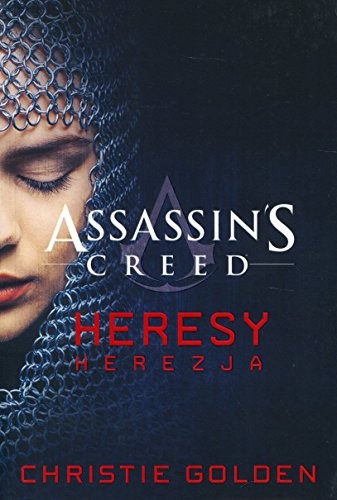 Christie Golden: Assassin's Creed Heresy Herezja (Paperback, Insignis Media)