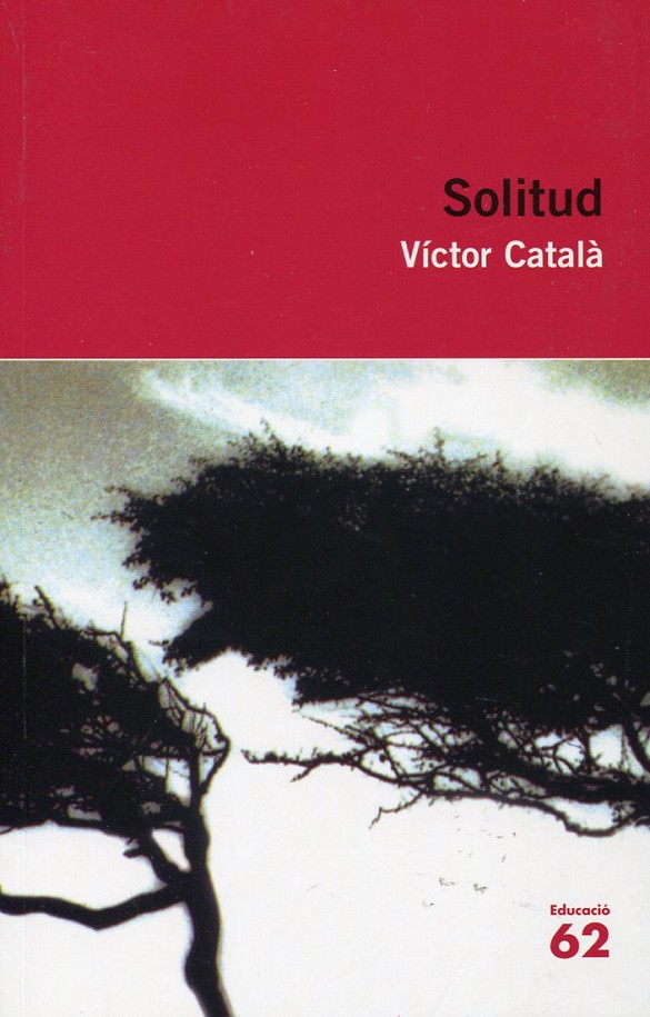 Víctor Català: Solitud (català language, 2009, Educaula)