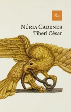 Núria Cadenes: Tiberi Cèsar (català language, 2023, Proa)