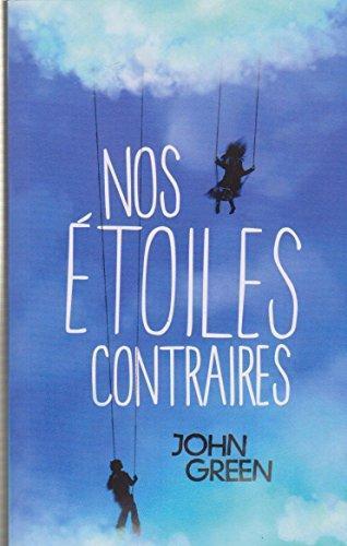 John Green, John Green, Catherine Gibert, Katarina Düringer, Laia Font Mateu: Nos étoiles contraires (French language, 2013)