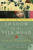 Colin Thubron: Shadow of the Silk Road (Paperback, 2008, Harpercollins)