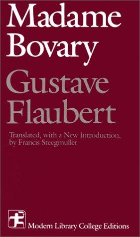 Flaubert Gustave: Madame Bovary (Modern Library College Editions) (Paperback, 1982, McGraw-Hill Humanities/Social Sciences/Languages)
