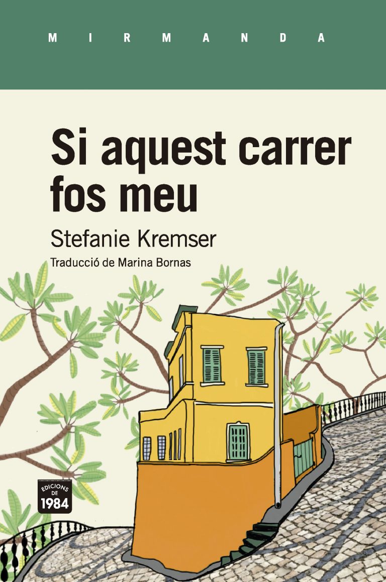 Stefanie Kremser: Si aquest carrer fos meu (català language, Edicions de 1984)