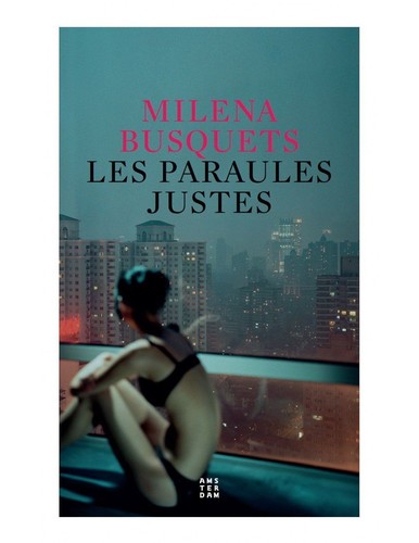 Milena Busquets: Les paraules justes (2022, Amsterdam)