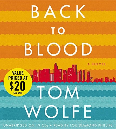 Tom Wolfe: Back to Blood (AudiobookFormat, 2016, Little, Brown & Company)